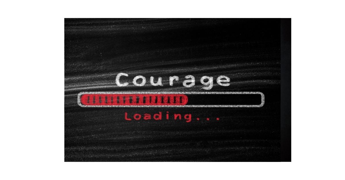 Why Do You Need Courage in Your 20’s?
