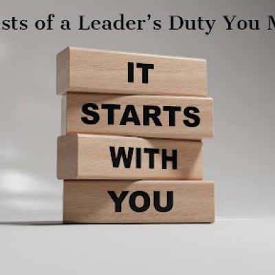 Three Tests of a Leader’s Duty You Must Pass